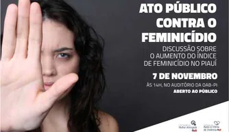 OAB-PI promoverá ato público contra o feminicídio no Piauí.