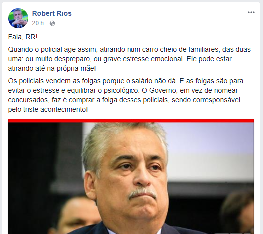 Robert Rios fez comentários em uma rede social sobre um caso recente de ação de policiais.