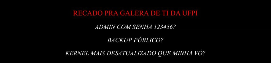 Universidade Federal do Piauí tem site hackeado após ocupação de estudantes