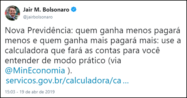 O presidente Bolsonaro comentou sobre a reforma da Previdência em postagem no Twitter.