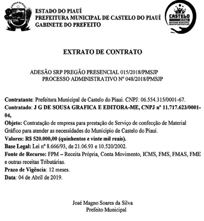 O contrato foi firmado com a empresa J G de Sousa Gráfica e Editora-ME
