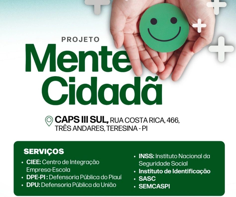 CAPS III Sul recebe Projeto Mente Cidadã com oferta serviços de cidadania em Teresina