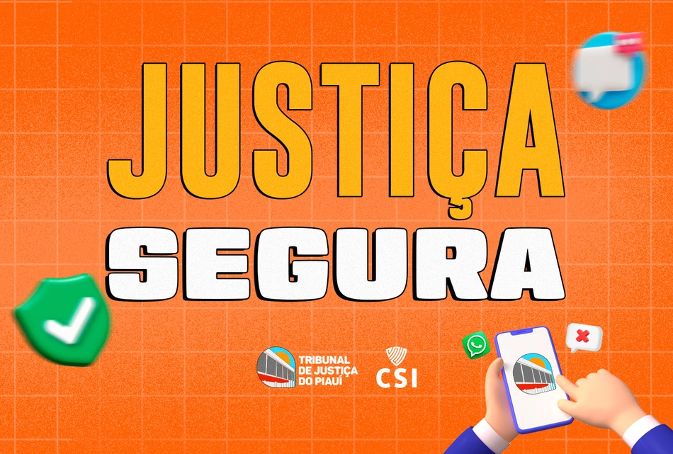 Tribunal de Justiça lança campanha para alertar população sobre tentativa de golpe