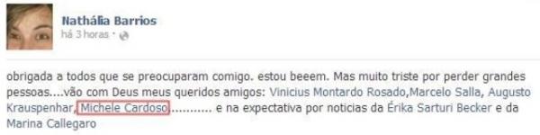 A morte foi confirmada por Nath&aacute;lia Barrios, amiga de Michele, que postou uma mensagem prestando condol&ecirc;ncia aos amigos que morreram. (Imagem:Reprodu&ccedil;&atilde;o)